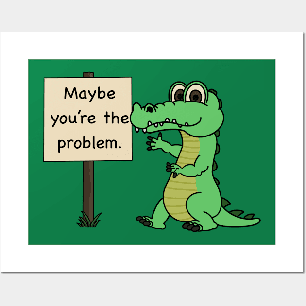 Problem Wall Art by 752 Designs